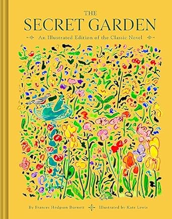 The Secret Garden: An Illustrated Edition of the Classic...