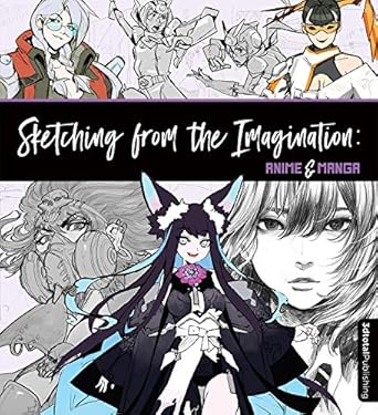 Sketching from the Imagination: Anime & Manga: Anime & Manga