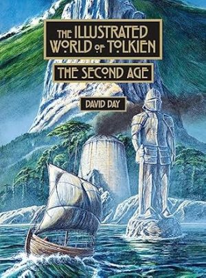 The Illustrated World of Tolkien The Second Age