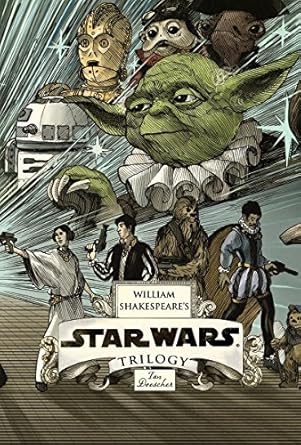 William Shakespeare's Star Wars Trilogy: The Royal Imperial Boxed Set: Includes Verily, A New Hope; The Empire Striketh Back; The Jedi Doth Return; and an 8-by-34-inch full-color poster