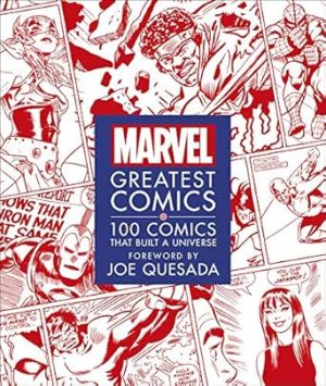 Marvel Greatest 100 Comics that Built a Universe
