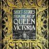 Short Stories from the Age of Queen Victoria