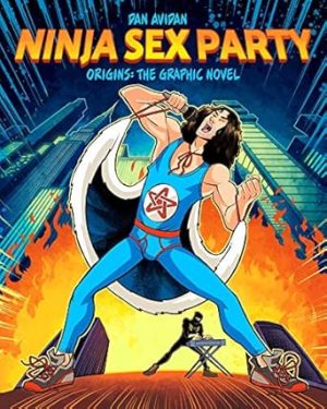 Ninja Sex Party: The Graphic Novel, Part I: Origins - Dan Avidan & Brian Wecht