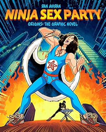 Ninja Sex Party: The Graphic Novel, Part I: Origins - Dan Avidan & Brian Wecht