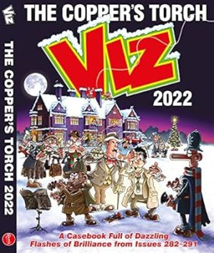 Viz Annual 2022: The Copper's Torch: A casebook of dazzling flashes of brilliance from issues 282-291