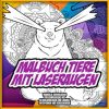 Malbuch Tiere mit Laseraugen: Mandala Ausmalbuch für Erwachsene mit 40 Malvorlagen zum lachen, entspannen und verschenken