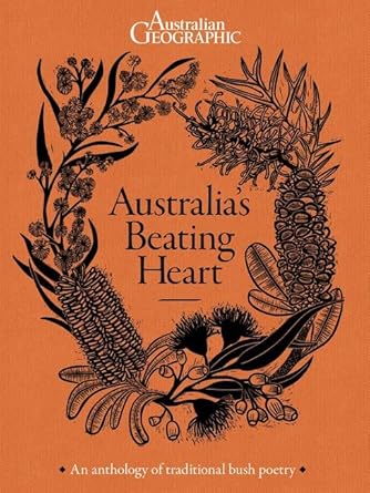 Australia's Beating Heart: An illustrated anthology of classic bush poetry