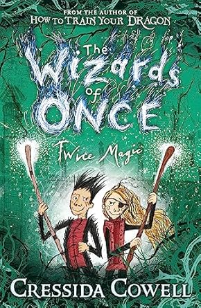 The Wizards of Once: Twice Magic: Book 2