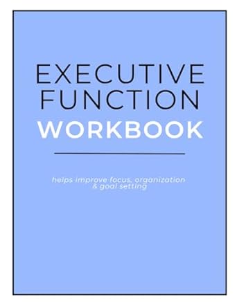Executive Function Workbook - ADHD Executive Functioning Worksheets, Skills, Activities, Exercises: Adult & Teen ADHD