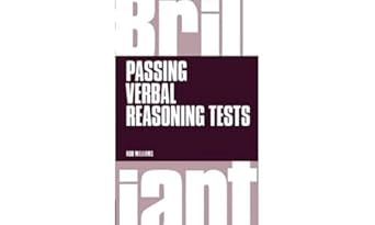 Brilliant Passing Verbal Reasoning Tests: Everything You Need to Know to Practice and Pass Verbal Reasoning Tests (Brilliant Business)