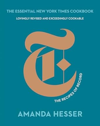 The Essential New York Times Cookbook: The Recipes of Record (10th Anniversary Edition)