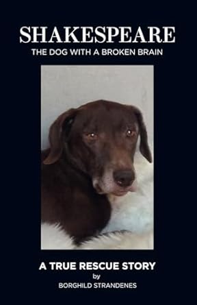 SHAKESPEARE: The dog with a broken brain