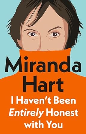 I Haven't Been Entirely Honest with You: From bestselling author and the nation's favourite comedian