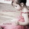 Twirling Naked in the Streets and No One Noticed: Growing Up With Undiagnosed Autism