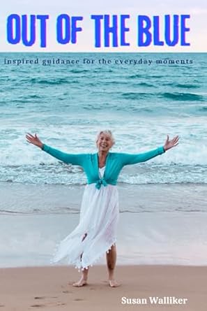 Out of the Blue: inspired guidance for the everyday moments