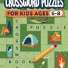 Crossword Puzzles for Kids Ages 6-8: A crosswords puzzle activity book for 1st grade and 2nd grade children