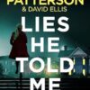 Lies He Told Me: A taut psychological thriller from the No. 1 Sunday Times bestselling author