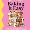 Fitwaffle's Baking It Easy: All my best 3-ingredient recipes and most-loved cakes and desserts. THE SUNDAY TIMES BESTSELLER