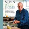 Rick Stein at Home: Recipes, Memories and Stories from a Food Lover's Kitchen
