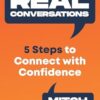Real Conversations: 5 Steps To Connected Relationships