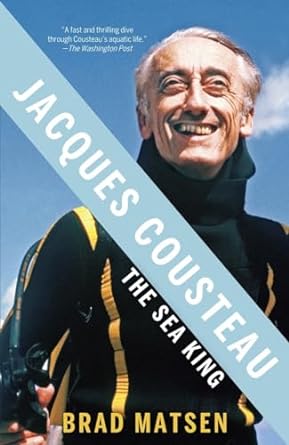 Jacques Cousteau: The Sea King