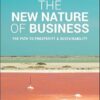 The New Nature of Business: The Path to Prosperity and Sustainability