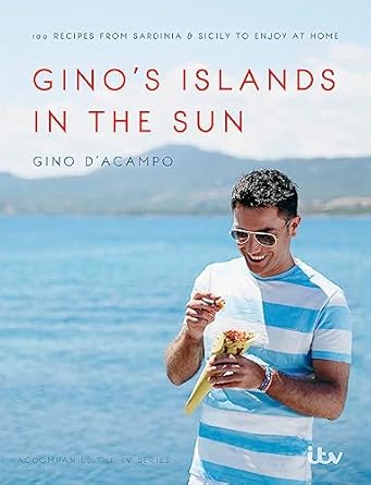 Gino's Islands in the Sun: 100 recipes from Sardinia and Sicily to enjoy at home