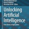 Unlocking Artificial Intelligence: From Theory to Applications