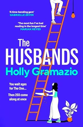 The Husbands: A hilariously original twist on the romantic comedy, for fans of REALLY GOOD, ACTUALLY