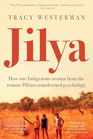 Jilya: How one Indigenous woman from the remote Pilbara transformed psychology