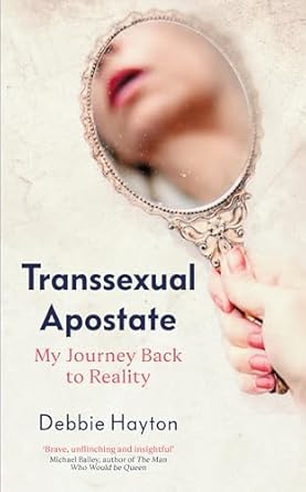 Transsexual Apostate: My Journey Back to Reality