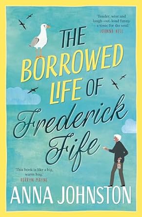 The Borrowed Life of Frederick Fife