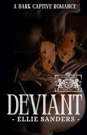 Deviant: A Dark Captive Romance