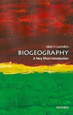 Biogeography: A Very Short Introduction
