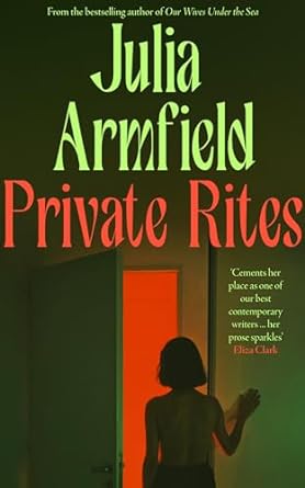 Private Rites: The gripping new speculative novel of 2024 from the author of Our Wives Under the Sea
