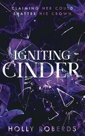 Igniting Cinder: A Spicy Cinderella Retelling
