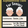 Password Book with Alphabetical Tabs: Large Print Username and Password Log Book with A-Z Tabs. For Seniors and the Vision Impaired