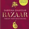 Bazaar: Vibrant vegetarian and plant-based recipes