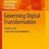 Governing Digital Transformation: Guidance for Corporate Board Members