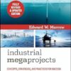 Industrial Megaprojects: Concepts, Strategies, and Practices for Success