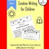 Creative Writing for Children in Year 2: Supporting the English National Curriculum writing and spelling objectives