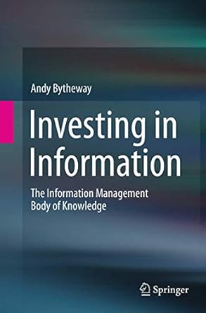 Investing in Information: The Information Management Body of Knowledge