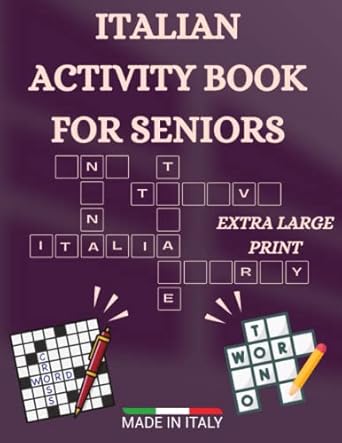 ITALIAN ACTIVITY BOOK FOR SENIORS: The Big Activity Book Puzzles For Seniors, Crossword In Italian, Word Search In Italian, All with Solutions, Extra Large Print!!