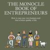 The Monocle Book of Entrepreneurs:How to run your own business and find a better quality of life: 5