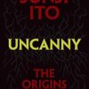 Uncanny: The Origins of Fear