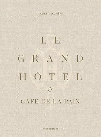 Le Grand Hôtel & Café de la Paix:French Art de Vivre