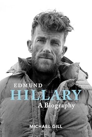 Edmund Hillary A Biography: The extraordinary life of the beekeeper who climbed Everest