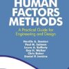 Human Factors Methods: A Practical Guide for Engineering and Design