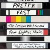 Life Moves Pretty Fast: The Lessons We Learned from Eighties Movies (and Why We Don't Learn Them from Movies Anymore)