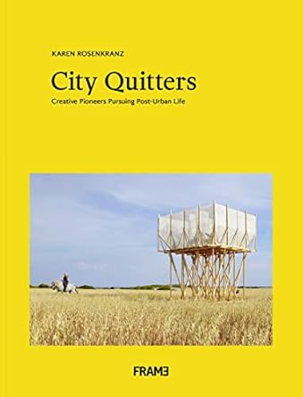 City Quitters: An Exploration of Post-Urban Life
